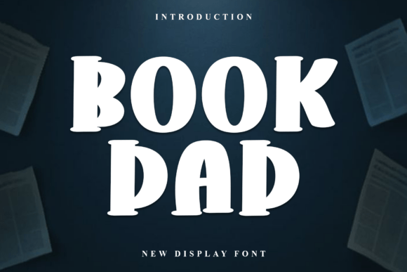 Book Dad: A Friendly Display Font That Makes Campaigns Feel Human
