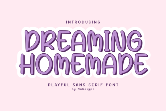 Dreaming Homemade: A Display Font That Makes Campaigns Feel Human