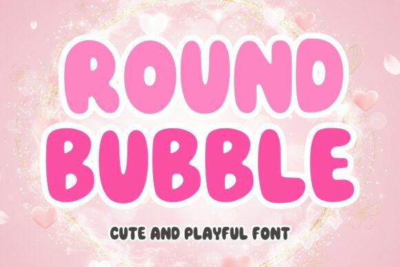 Round Bubble: A Playful Display Font That Makes Your Brand Feel Friendly