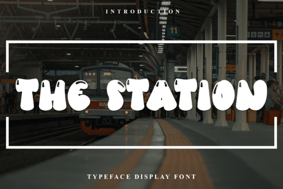 The Station Font: Warm, Playful Display Type for Campaigns